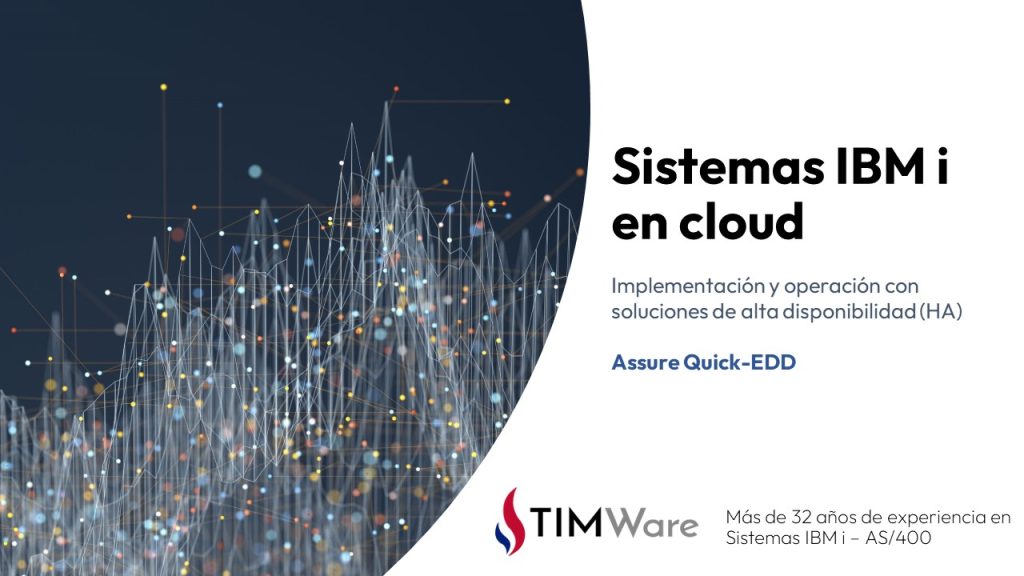 Implementación y operación del IBM i (AS/400 - iSeries) en Cloud | TIMWare